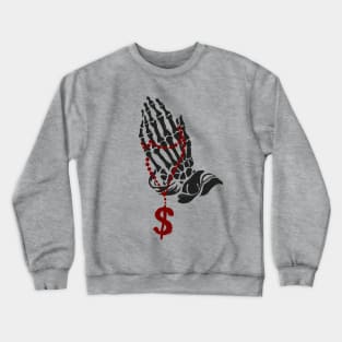 Praying for money Crewneck Sweatshirt